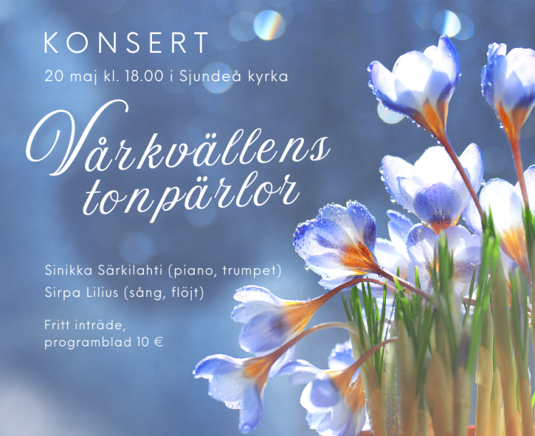 Vårblommor samt texten konsert 20 maj kl. 18 i Sjundeå kyrka, 