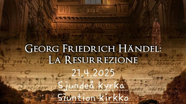 Konsert, Händel: La Resurrezione Nuotteja ja teksti Georg Friedrich Händel, La Resurrezione 21.4.2025 Sjundeå kyrka, Siuntion kirkko.